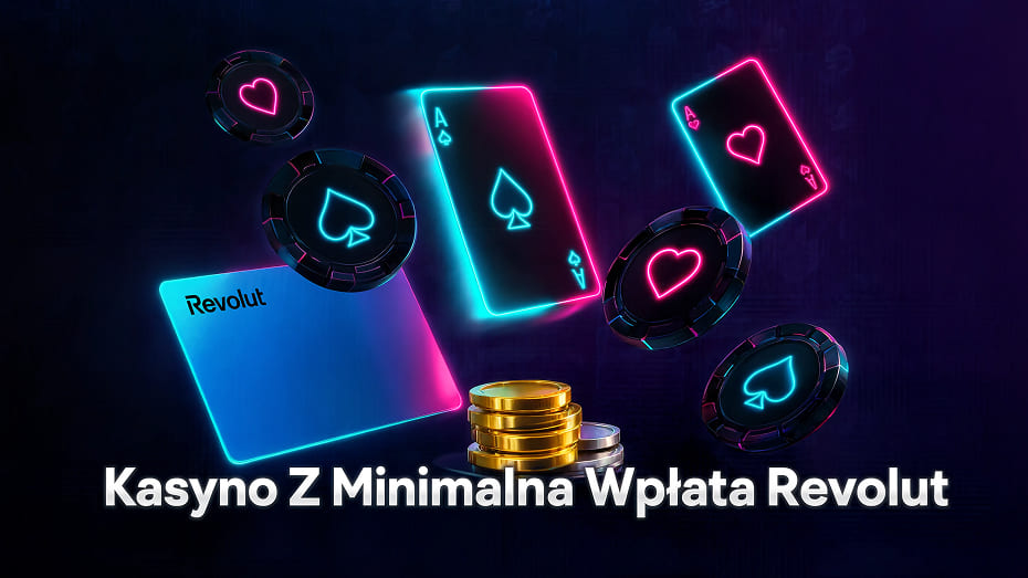 Kasyno z minimalna wpłata Revolut